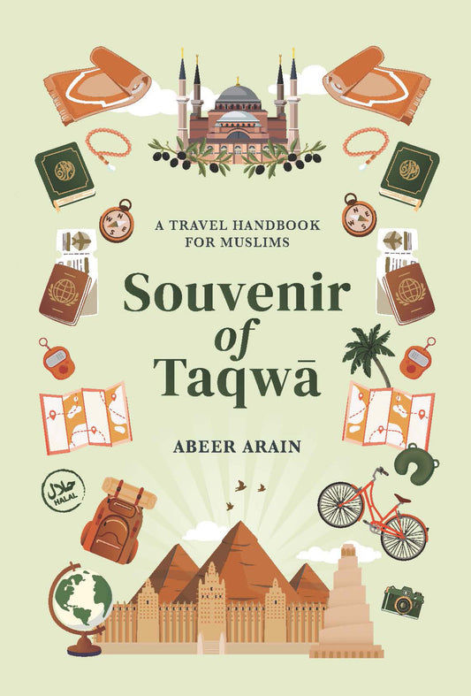 Book cover of 'Souvenir of Taqwa' by Abeer Arain with travel-themed illustrations on a beige background.