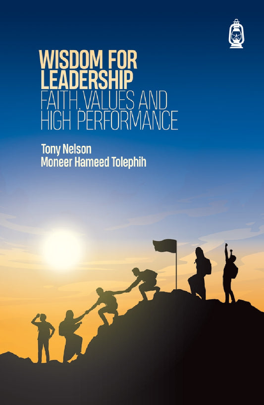 Wisdom For Leadership: Faith, Values and High Performance