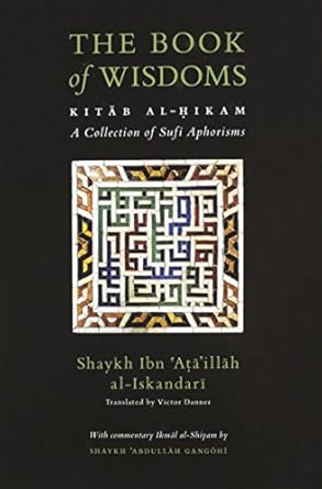 The Book Of Wisdoms [Kitab al-Hikam with Ikmal al-Shiyam]