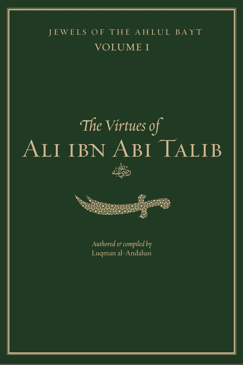 The Virtues of Ali ibn Abi Talib (RA)