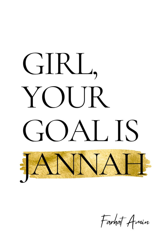 Book cover with text 'Girl, Your Goal is Jannah' by Farhat Amin on a white background