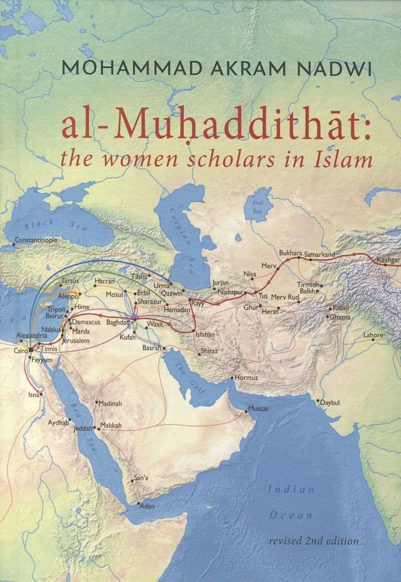 Al-Muhaddithat: The Women Scholars in Islam