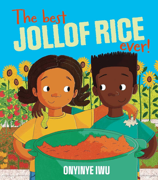 Book cover of 'The best Jollof Rice ever!' with two children holding a pot of rice in a garden setting.