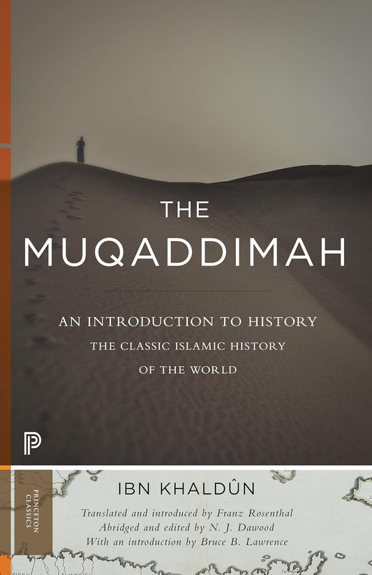 Ibn Khaldun's classic text from the fourteeth century "The Muqaddimah"