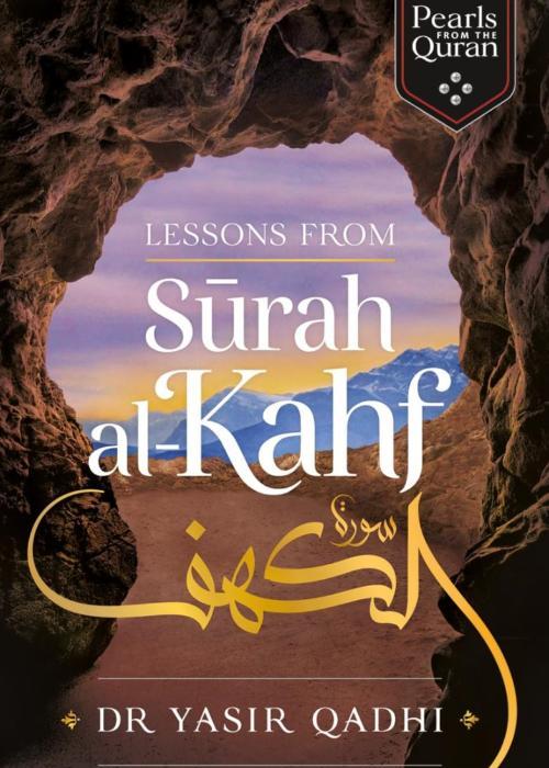 Pearls From The Quran: Lessons from Surah al-Kahf