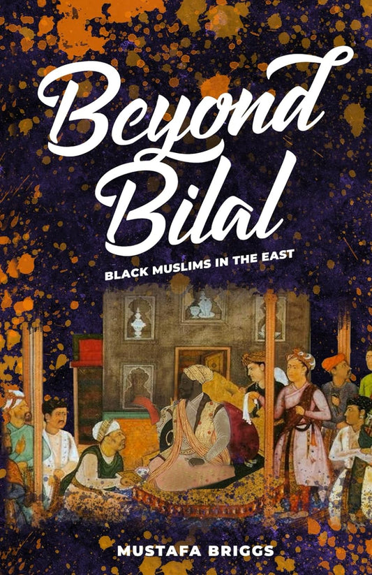 Beyond Bilal: Black Muslims in the East