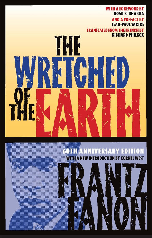Book cover of 'The Wretched of the Earth' by Frantz Fanon with a portrait on a yellow and blue background.