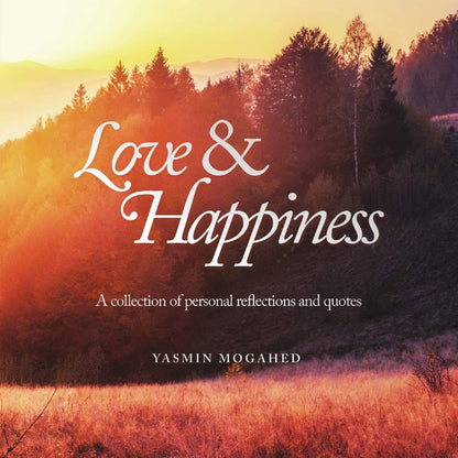 Love and Happiness: A collection of personal reflections and quotes