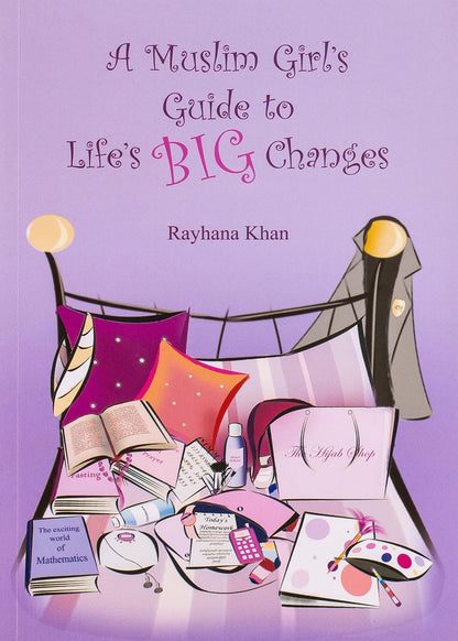 A Muslim Girl's Guide to Life's Big Changes