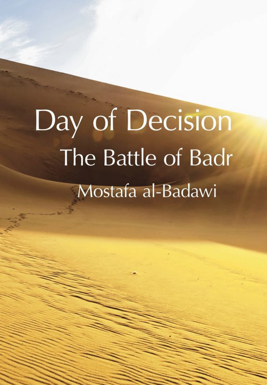 Day of Decision – The Battle of Badr