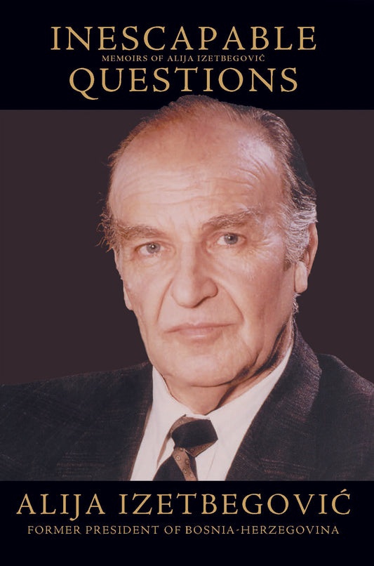 Book cover of 'Inescapable Questions' with a portrait of Alija Izetbegovic on a black background