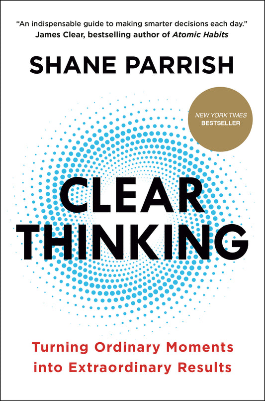 Book cover of 'Clear Thinking' by Shane Parrish with a white background and blue and black text.