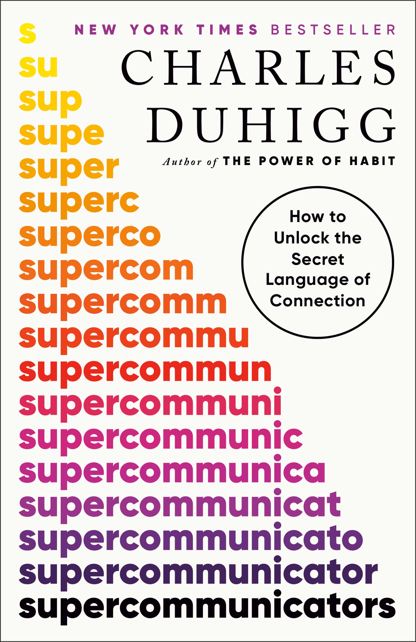 Book cover of 'Supercommunicator' by Charles Duhigg with a white background and colorful text.