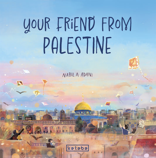 Book cover of 'Your Friend from Palestine' by Nabil A. Adani with a colorful illustration of a cityscape.