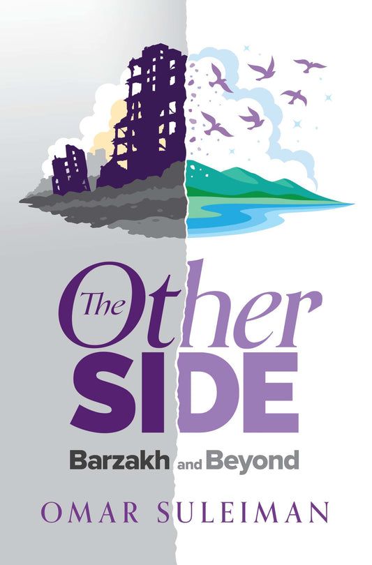 Book cover of 'The Other Side: Barzakh and Beyond' by Omar Suleiman with a split design showing destruction on one side and peace on the other.