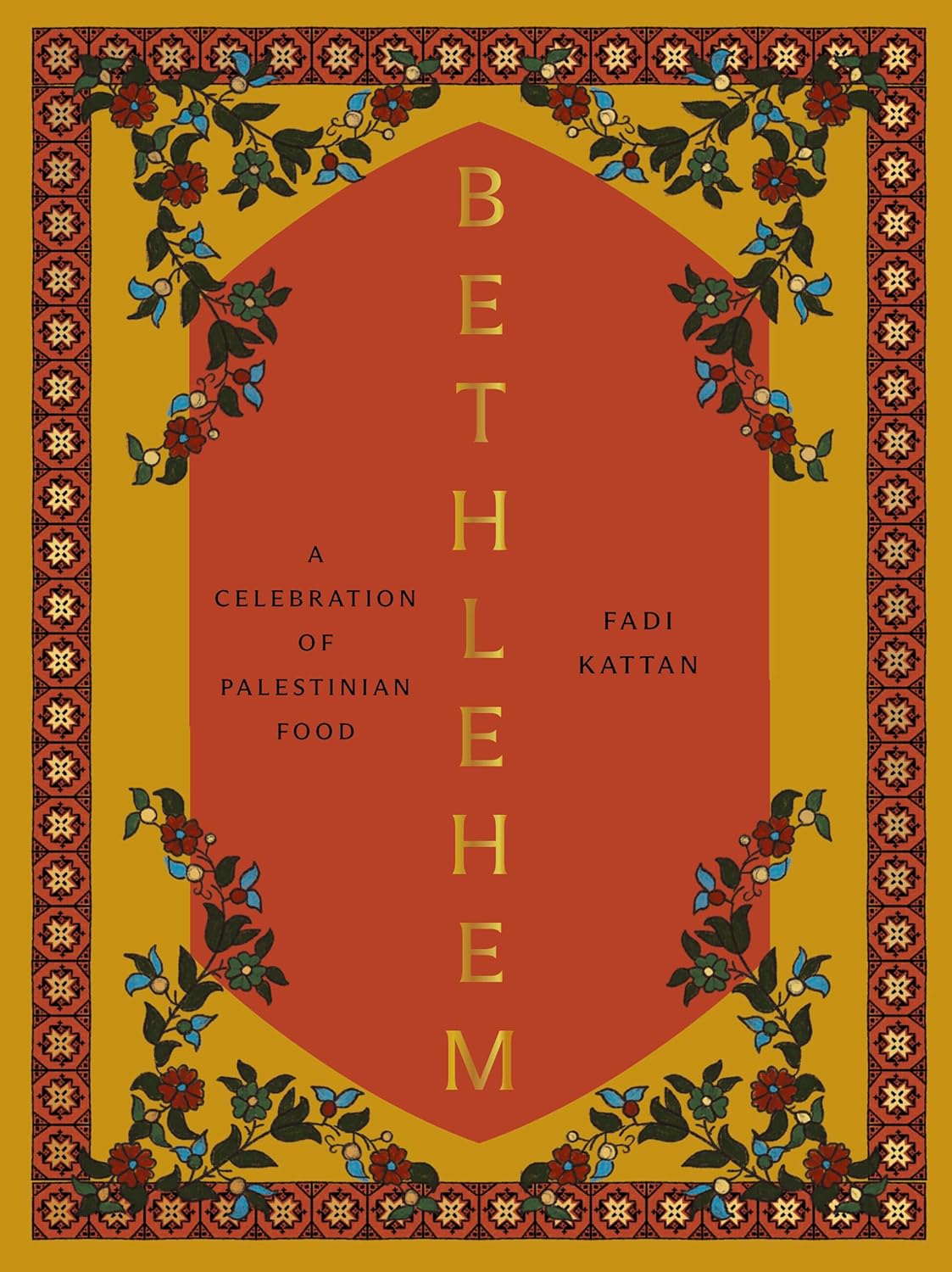 Bethlehem: A Celebration of Palestinian Food