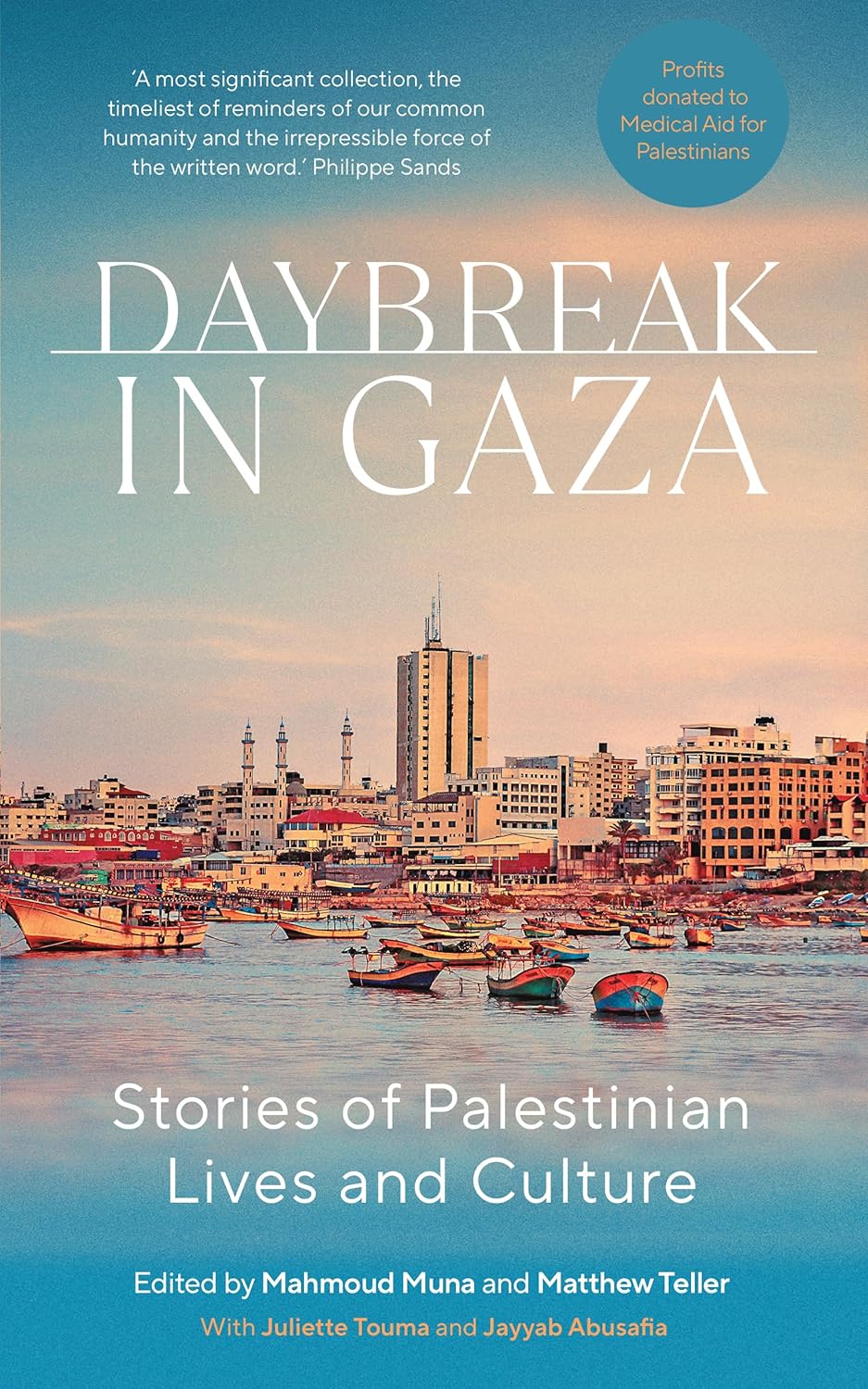 Daybreak in Gaza: Stories of Palestinian Lives and Culture