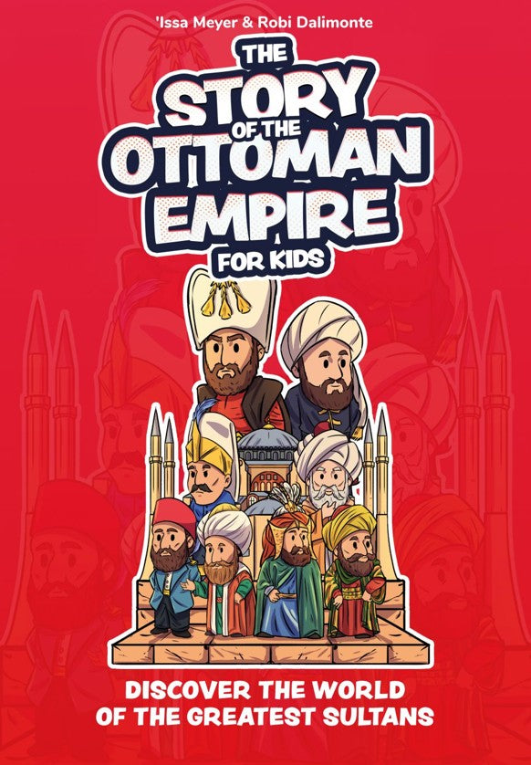 The Story of the Ottoman Empire for Kids