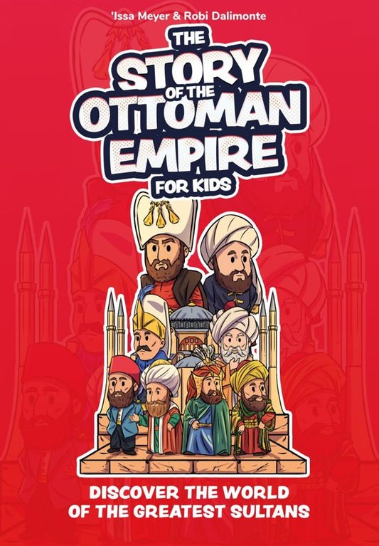 The Story of the Ottoman Empire for Kids