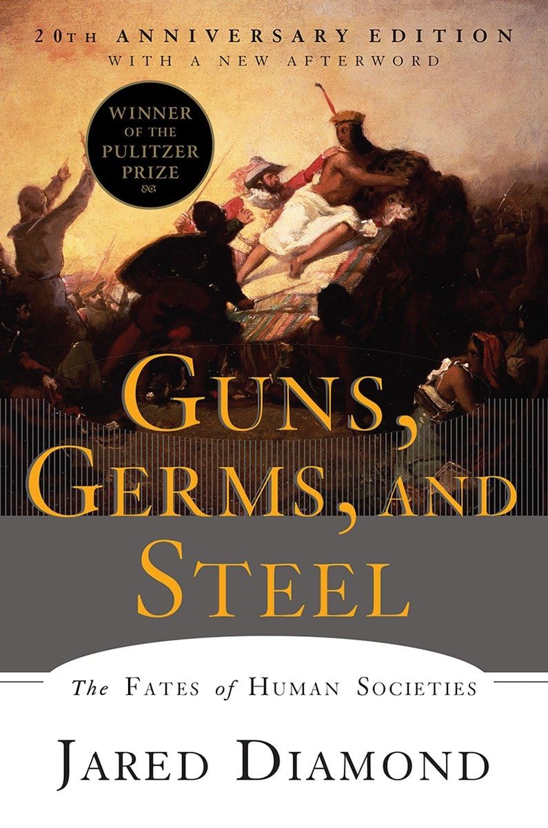 Guns, Germs, And Steel - Jared Diamond