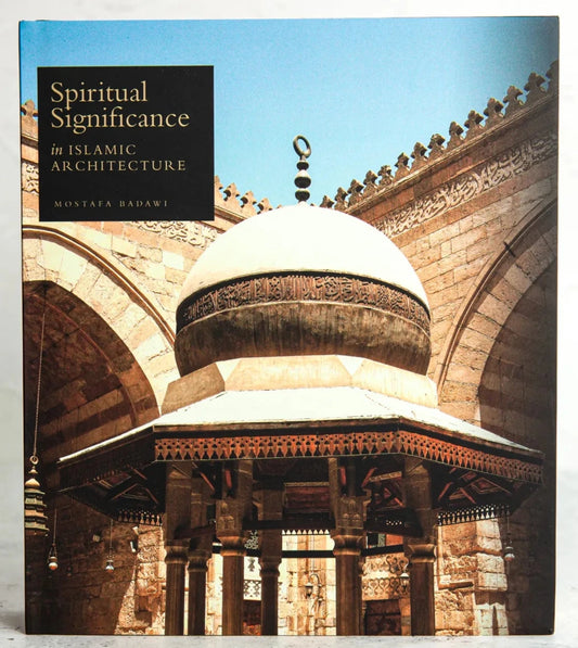 Spiritual Significance in Islamic Architecture