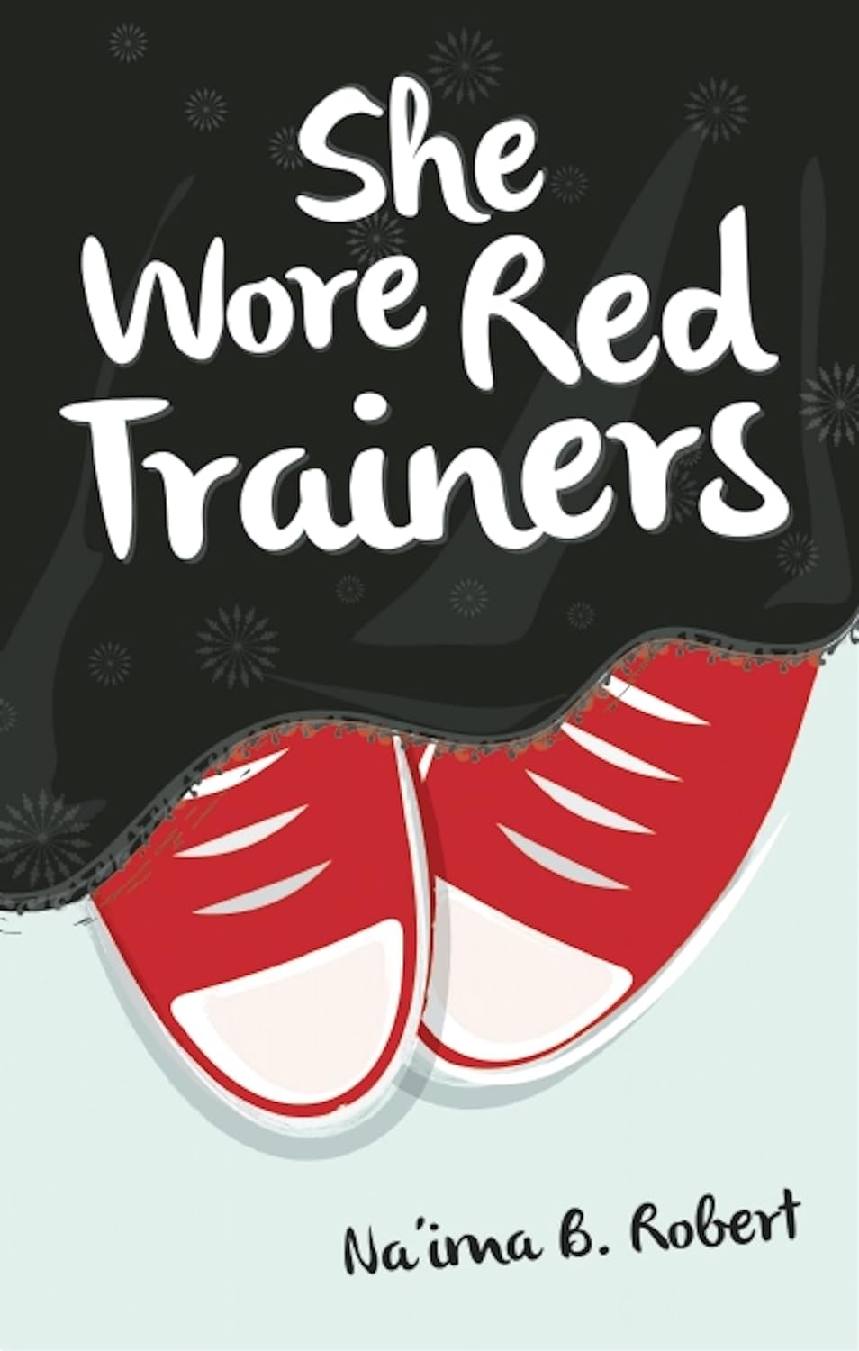 She Wore Red Trainers - Na'ima B Robert