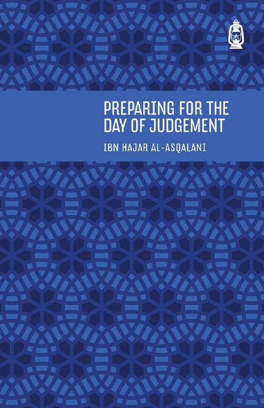 Book cover of 'Preparing for the Day of Judgement' by Ibn Hajar Al-Asqalani with a blue geometric pattern.